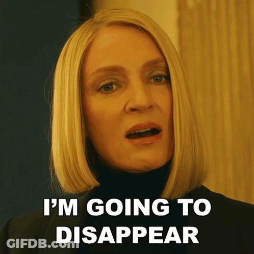 Woman Saying I'm Going To Disappear GIF