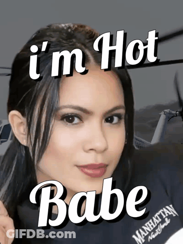 Woman Saying I'm Hot Babe GIF