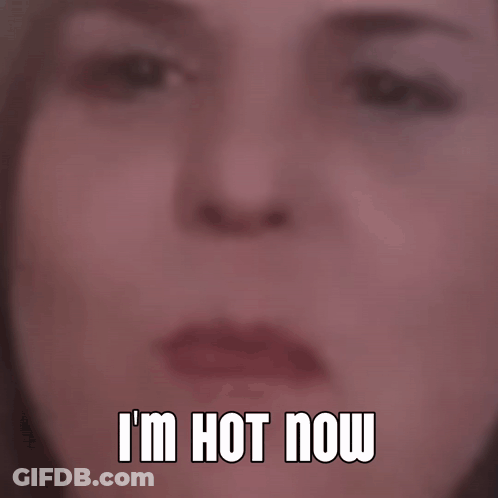 Woman Saying I'm Hot Now GIF