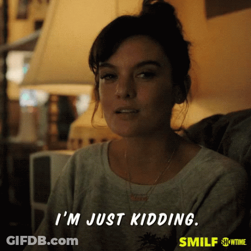 Woman Saying I'm Just Kidding Showtime Ad GIF