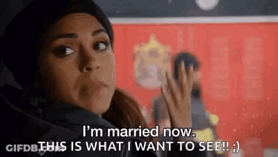Woman Saying I'm Married Now This Is What I Want To See GIF