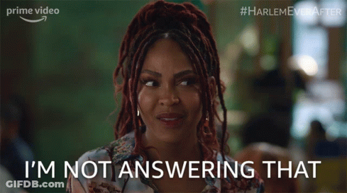 Woman Saying I'm Not Answering That GIF
