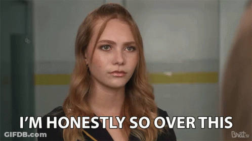 Woman Saying I'm Over This GIF