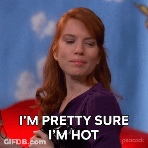 Woman Saying I'm Pretty Sure I'm Hot With Camera GIF