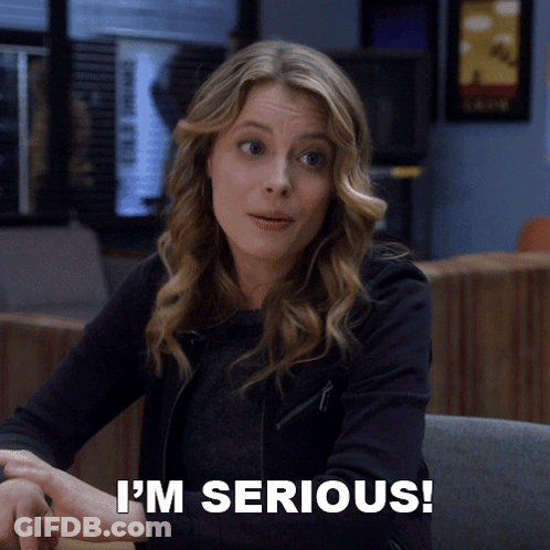 Woman Saying I'm Serious GIF