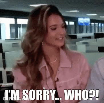 Woman Saying I'm Sorry Who GIF