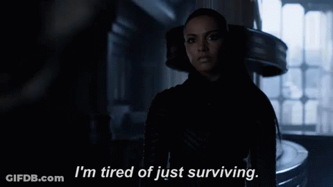 Woman Saying I'm Tired Of Just Surviving GIF