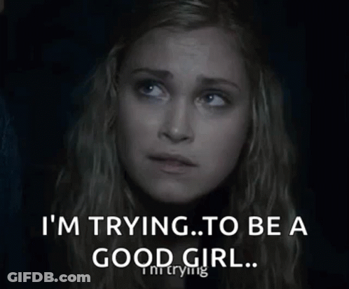 Woman Saying I'm Trying To Be A Good Girl GIF