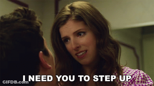 Woman Saying I Need You To Step Up To Man GIF