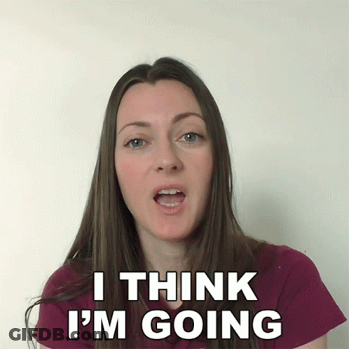Woman Saying I Think I'm Going GIF