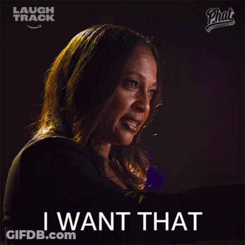 Woman Saying I Want That Laugh Track GIF