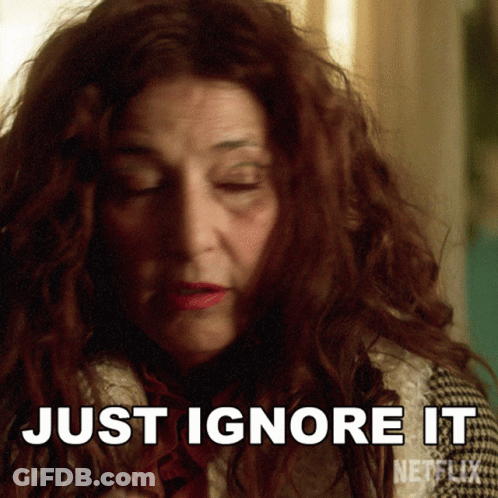 Woman Saying Just Ignore It Netflix Ad GIF