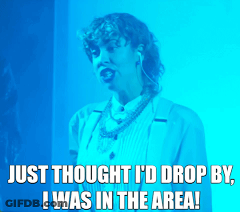 Woman Saying Just Thought I'd Drop By In Area GIF