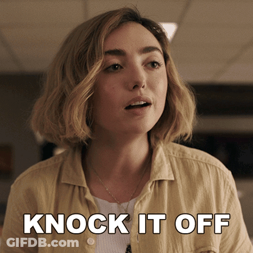 Woman Saying Knock It Off GIF