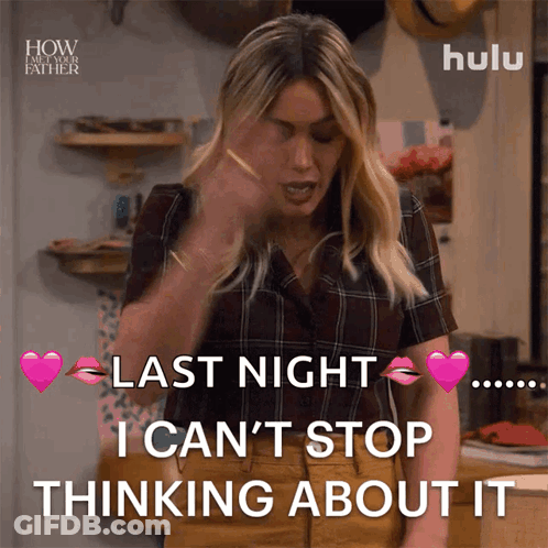 Woman Saying Last Night I Can't Stop Thinking About It GIF