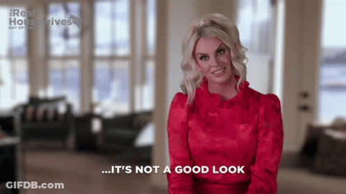 Woman Saying Not A Good Look With Real Housewives Logo GIF