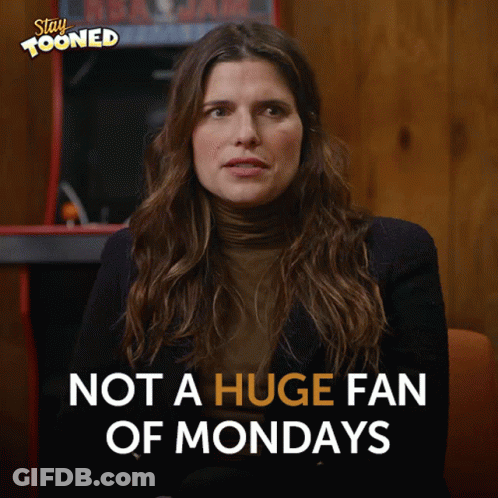 Woman Saying Not A Huge Fan Of Mondays GIF