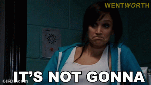 Woman Saying Not Gonna In Front Of Wentworth Sign GIF