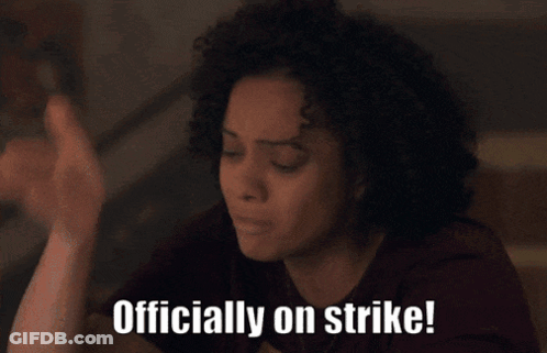 Woman Saying Officially On Strike GIF
