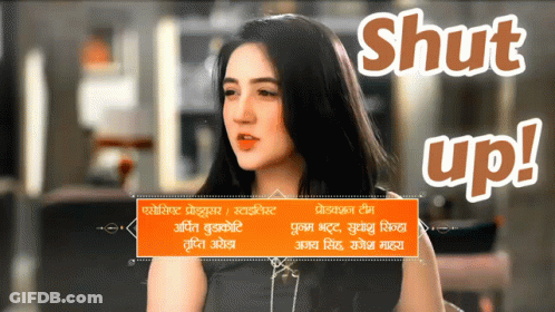 Woman Saying Shut Up GIF