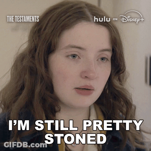 Woman Saying Still Pretty Stoned GIF