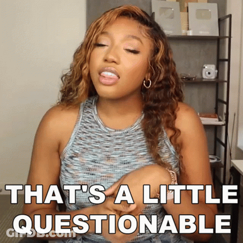 Woman Saying That's A Little Questionable GIF