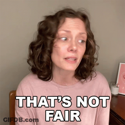 Woman Saying That's Not Fair GIF