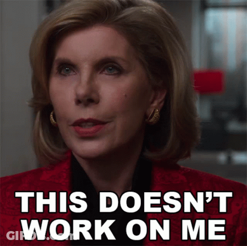 Woman Saying This Doesnt Work On Me GIF