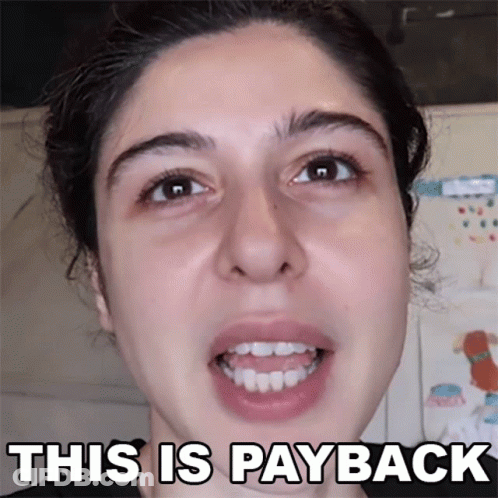 Woman Saying This Is Payback GIF