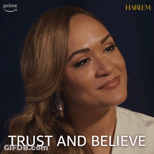 Woman Saying Trust And Believe GIF