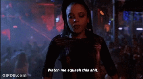 Woman Saying Watch Me Squash This Shit In Dark Room GIF