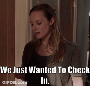 Woman Saying We Just Wanted To Check In GIF