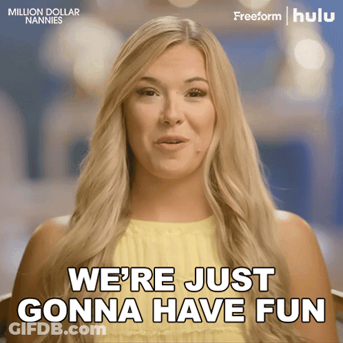 Woman Saying We're Just Gonna Have Fun GIF