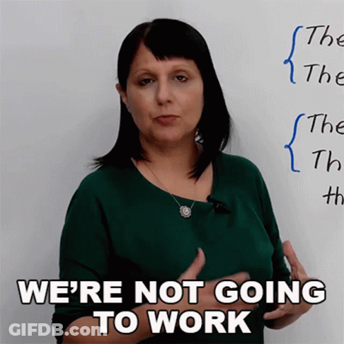 Woman Saying We're Not Going To Work In Front Of Whiteboard GIF