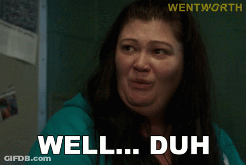 Woman Saying Well Duh In Front Of Wentworth Logo GIF