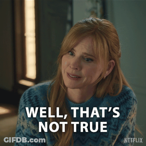 Woman Saying Well That's Not True GIF