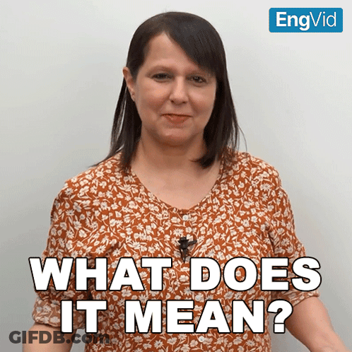 Woman Saying What Does It Mean GIF