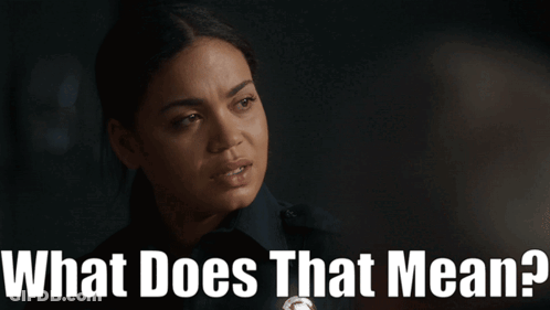 Woman Saying What Does It Mean GIF