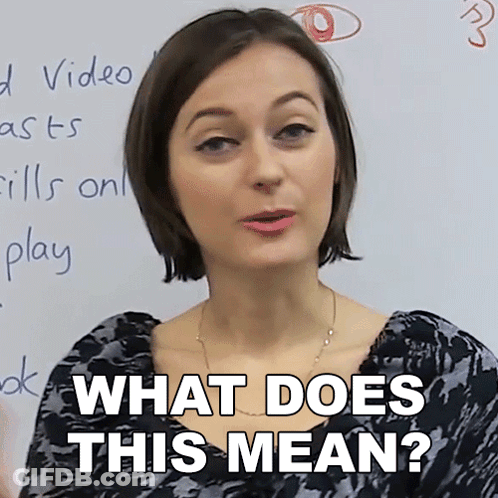 Woman Saying What Does This Mean GIF