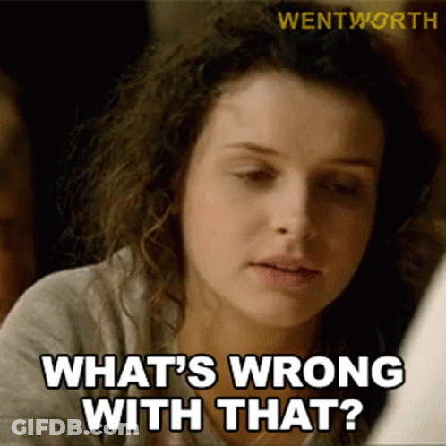 Woman Saying What's Wrong With That GIF