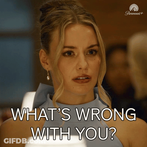 Woman Saying What's Wrong With You Paramount+ GIF