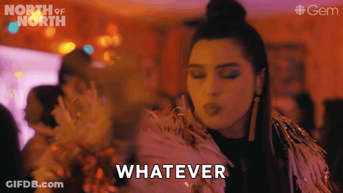 Woman Saying Whatever North Of North Sign GIF