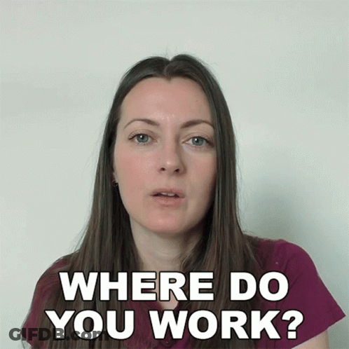 Woman Saying Where Do You Work GIF