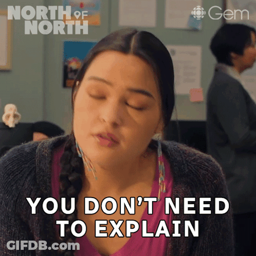 Woman Saying You Don't Need To Explain GIF
