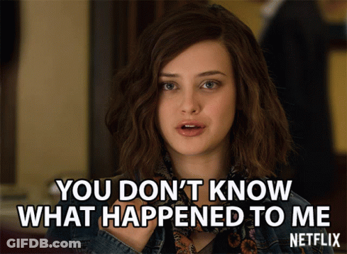 Woman Saying You Dont Know What Happened To Me GIF