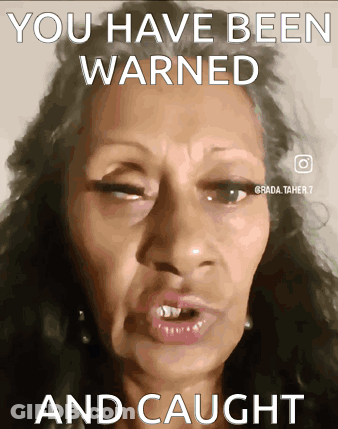 Woman Saying You Have Been Warned GIF