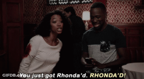 Woman Saying You Just Got Rhonda D GIF
