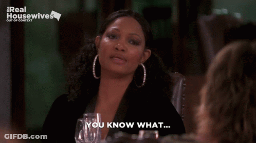 Woman Saying You Know What In Front Of Real Housewives Sign GIF
