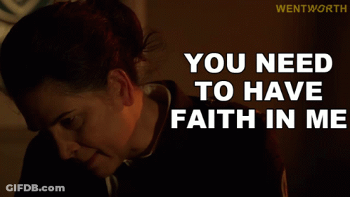 Woman Saying You Need To Have Faith In Me GIF