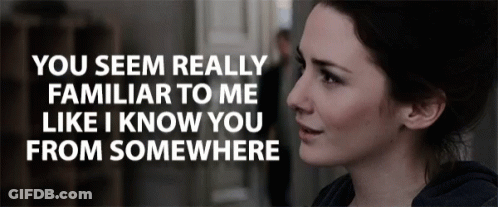 Woman Saying You Seem Really Familiar GIF